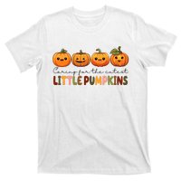 Caring For The Cutest Little Pumpkins T-Shirt