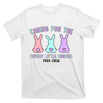 Caring For The Cutest Little Bunnies Peds Crew Easter Nurse T-Shirt