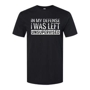 Cool Funny Tee In My Defense I Was Left Unsupervised Softstyle CVC T-Shirt