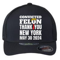 Convicted Felon Trump Hair Tie Thank You Ny New York 5 30 24 Flexfit Unipanel Trucker Cap