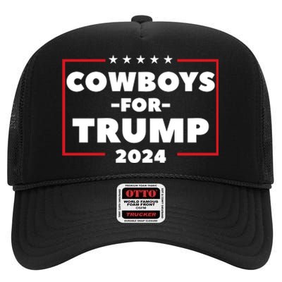 Cowboys For Trump 2024 High Crown Mesh Back Trucker Hat