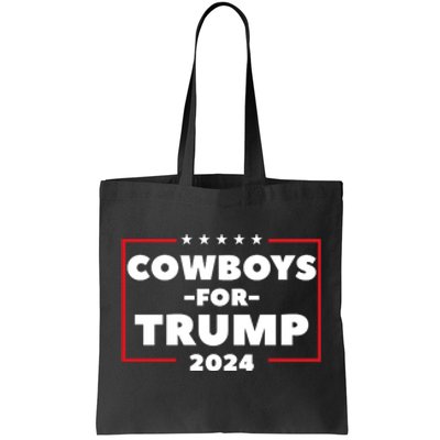 Cowboys For Trump 2024 Tote Bag