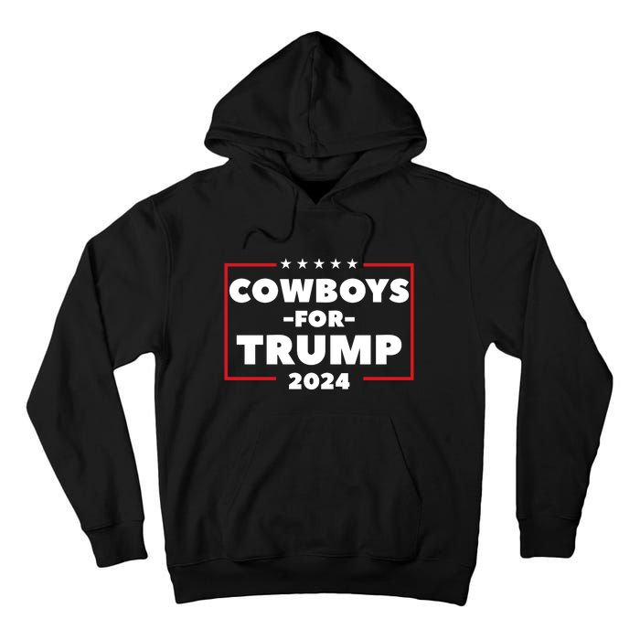 Cowboys For Trump 2024 Tall Hoodie