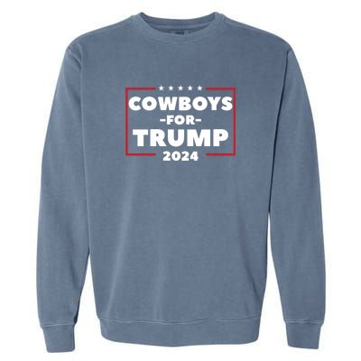 Cowboys For Trump 2024 Garment-Dyed Sweatshirt