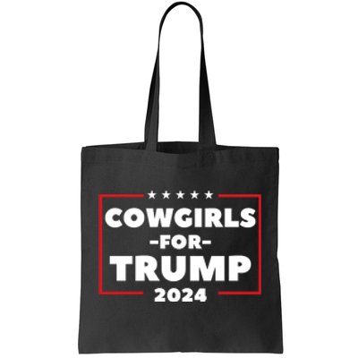 Cowgirls For Trump 2024 Tote Bag