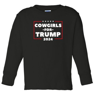 Cowgirls For Trump 2024 Toddler Long Sleeve Shirt