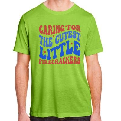 Caring For The Cutest Little Firecrackers 4th Of July Adult ChromaSoft Performance T-Shirt