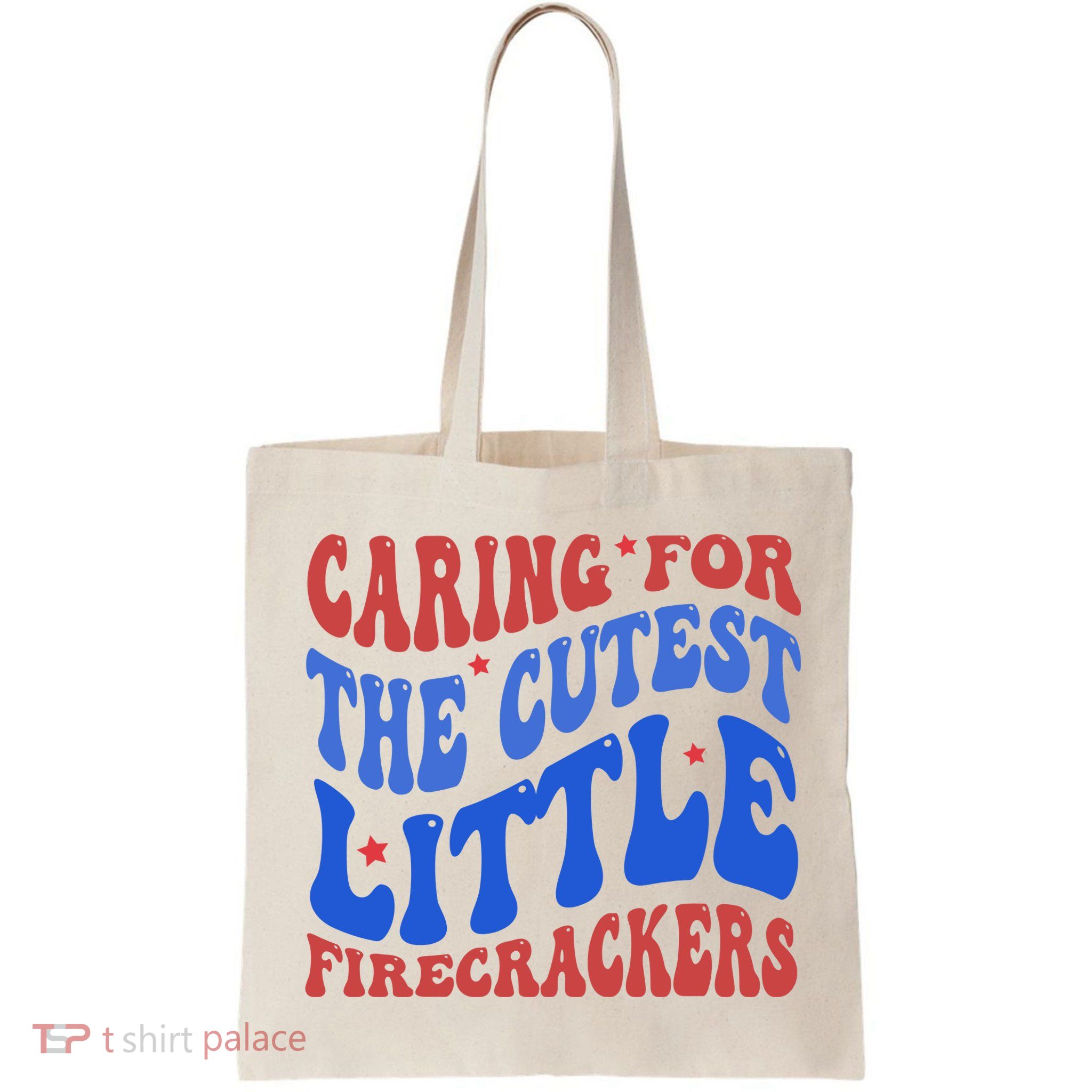 Caring For The Cutest Little Firecrackers 4th Of July Bag