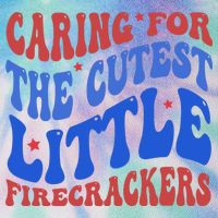 Caring For The Cutest Little Firecrackers 4th Of July Legacy Tie Dye Trucker Hat
