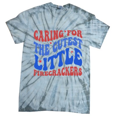 Caring For The Cutest Little Firecrackers 4th Of July Tie-Dye T-Shirt