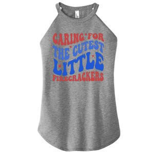 Caring For The Cutest Little Firecrackers 4th Of July Women's Perfect Tri Rocker Tank