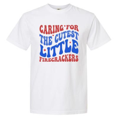 Caring For The Cutest Little Firecrackers 4th Of July Garment-Dyed Heavyweight T-Shirt