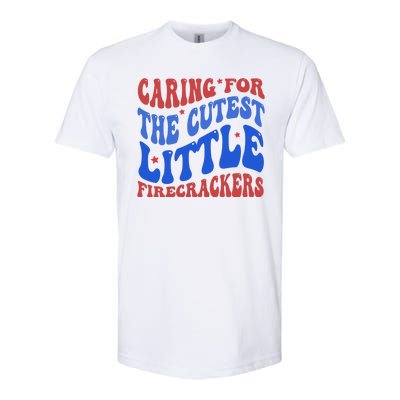 Caring For The Cutest Little Firecrackers 4th Of July Softstyle CVC T-Shirt