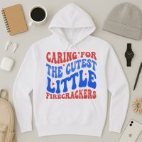 Caring For The Cutest Little Firecrackers 4th Of July Hoodie