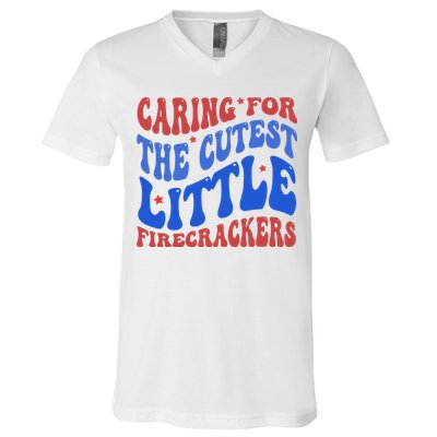 Caring For The Cutest Little Firecrackers 4th Of July V-Neck T-Shirt