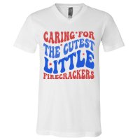 Caring For The Cutest Little Firecrackers 4th Of July V-Neck T-Shirt