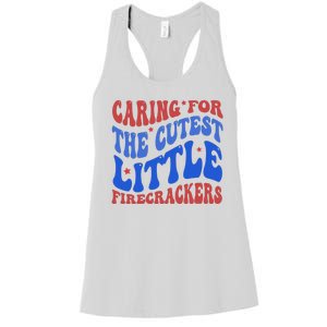 Caring For The Cutest Little Firecrackers 4th Of July Women's Racerback Tank