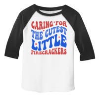 Caring For The Cutest Little Firecrackers 4th Of July Toddler Fine Jersey T-Shirt
