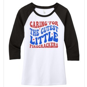 Caring For The Cutest Little Firecrackers 4th Of July Women's Tri-Blend 3/4-Sleeve Raglan Shirt