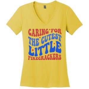 Caring For The Cutest Little Firecrackers 4th Of July Women's V-Neck T-Shirt