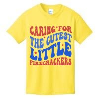 Caring For The Cutest Little Firecrackers 4th Of July Kids T-Shirt