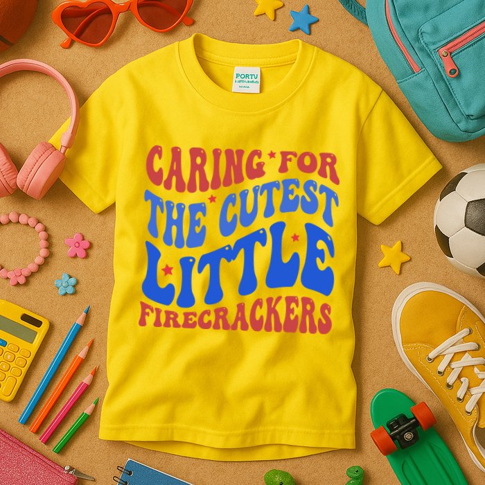 Caring For The Cutest Little Firecrackers 4th Of July Kids T-Shirt