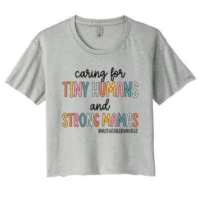 Caring For Tiny Hu And Strong Mamas Mother Nurse Funny Gift Women's Crop Top Tee