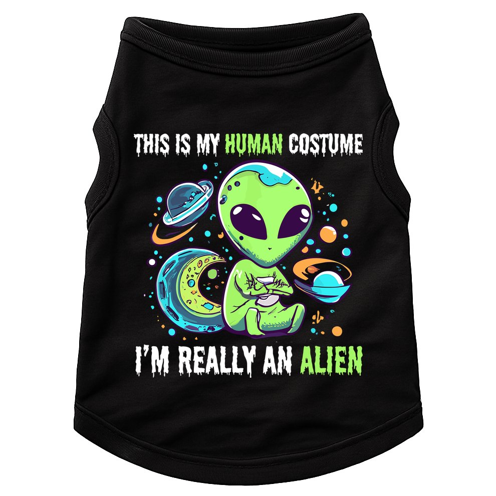 Cute Funny This Is My Human Costume IM Really An Alien Doggie Tank