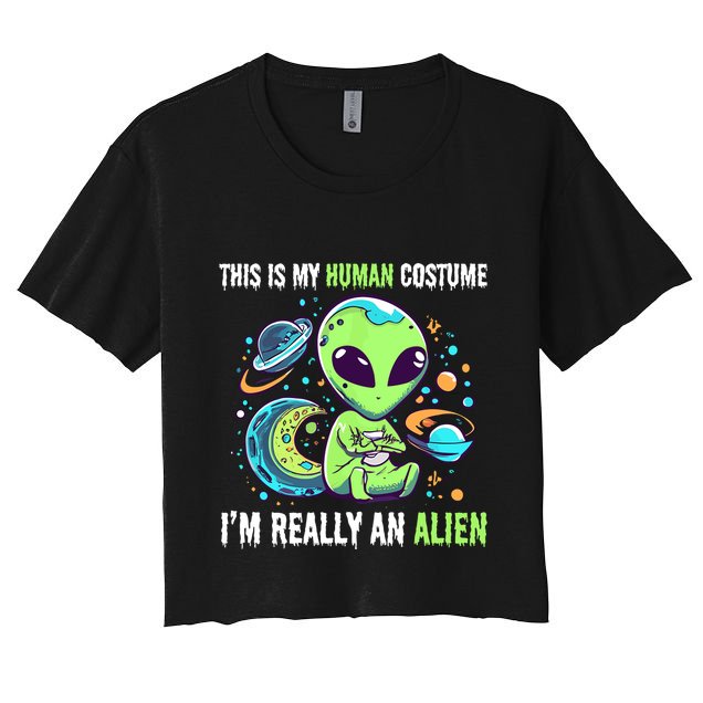 Cute Funny This Is My Human Costume IM Really An Alien Crop Top