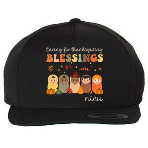 Caring For Thanksgiving Blessings Neonatal Nicu Nurse Fall Wool Snapback Cap