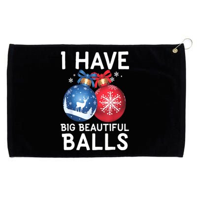 Christmas Funny Tees I Have Big Beautiful Balls Xmas Gift Grommeted Golf Towel