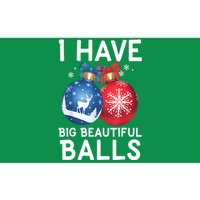 Christmas Funny Tees I Have Big Beautiful Balls Xmas Gift Bumper Sticker