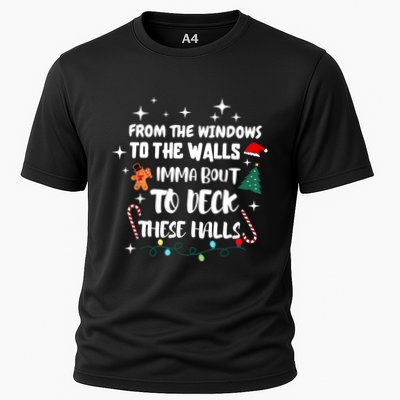 Christmas From The Windows To The Walls Im About To Deck These Halls Xmas Gift Performance Shirt