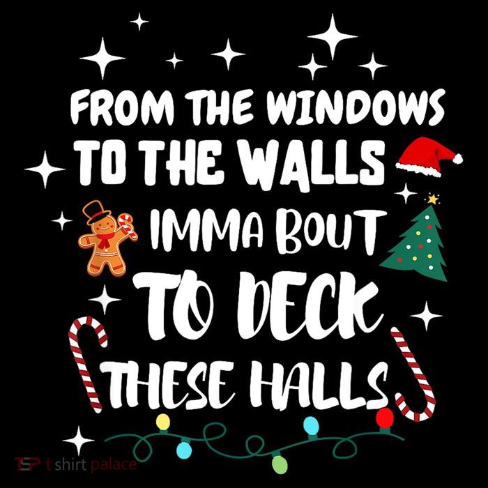 Christmas From The Windows To The Walls Im About To Deck These Halls Xmas Gift Sustainable Bucket Hat