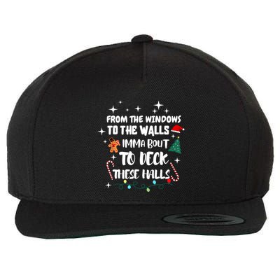Christmas From The Windows To The Walls Im About To Deck These Halls Xmas Gift Wool Snapback Cap