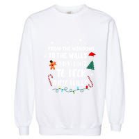 Christmas From The Windows To The Walls Im About To Deck These Halls Xmas Gift Garment-Dyed Sweatshirt