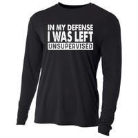 Cool Funny Tee In My Defense I Was Left Unsupervised Cooling Performance Long Sleeve Crew