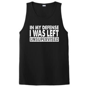 Cool Funny Tee In My Defense I Was Left Unsupervised PosiCharge Competitor Tank