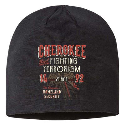 Cherokee Fighting Terrorism Since 1492 Native American Sustainable Beanie