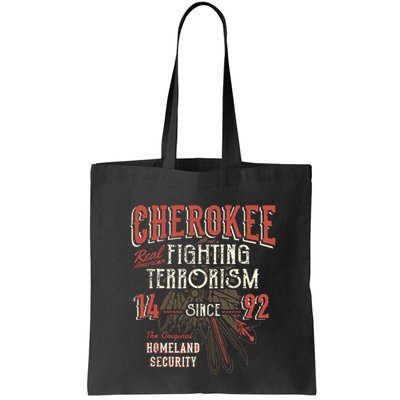 Cherokee Fighting Terrorism Since 1492 Native American Bag