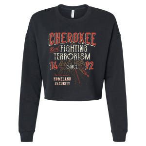 Cherokee Fighting Terrorism Since 1492 Native American Cropped Pullover Crew