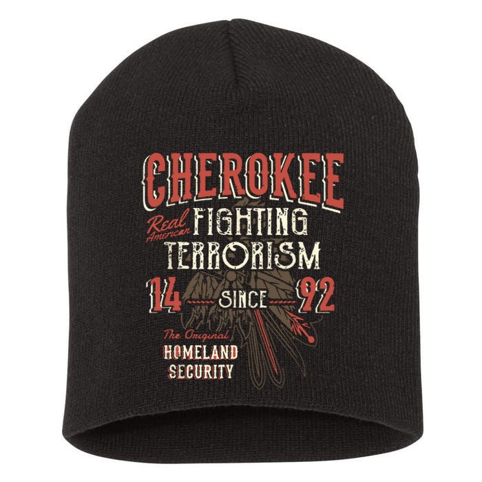 Cherokee Fighting Terrorism Since 1492 Native American Short Acrylic Beanie