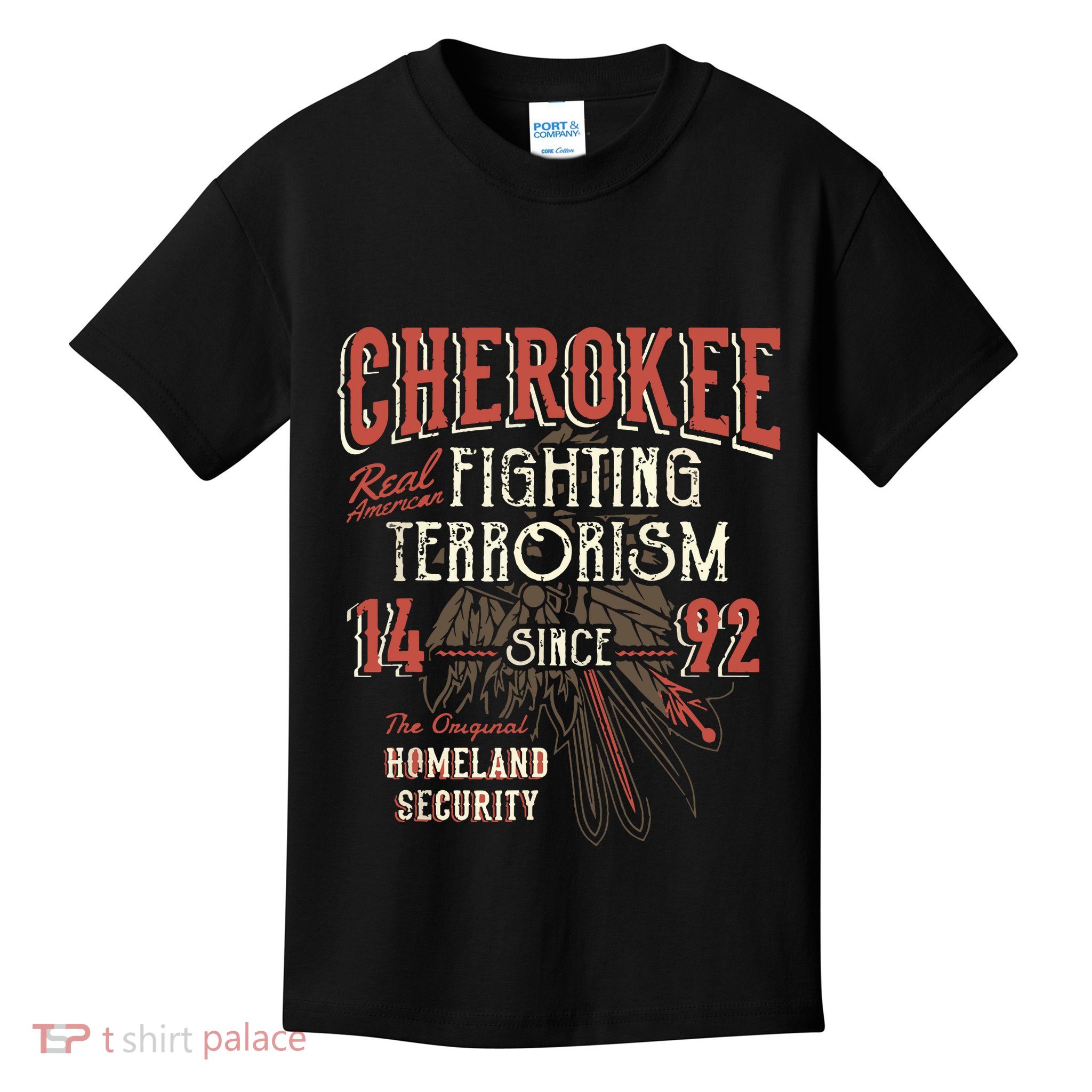 Cherokee Fighting Terrorism Since 1492 Native American Kids T-Shirt