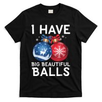 Christmas Funny Tees I Have Big Beautiful Balls Xmas T-Shirt