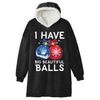 Christmas Funny Tees I Have Big Beautiful Balls Xmas Hooded Wearable Blanket