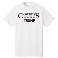 COWBOYS For Trump 2024 Tall T-Shirt