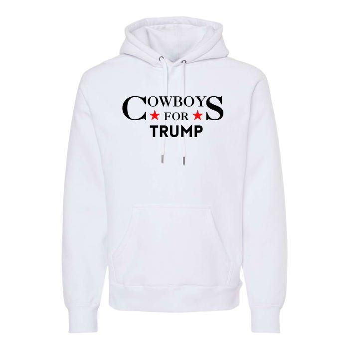 COWBOYS For Trump 2024 Premium Hoodie