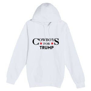 COWBOYS For Trump 2024 Premium Pullover Hoodie