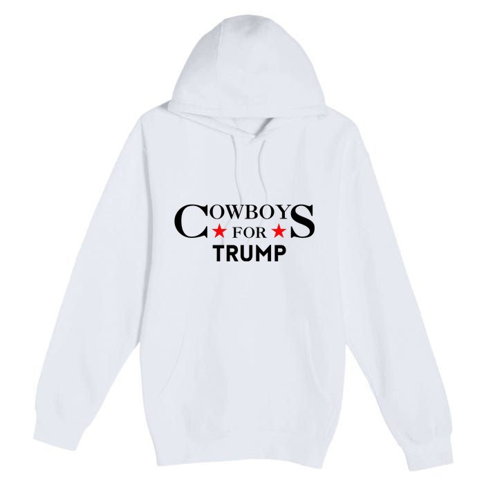 COWBOYS For Trump 2024 Premium Pullover Hoodie