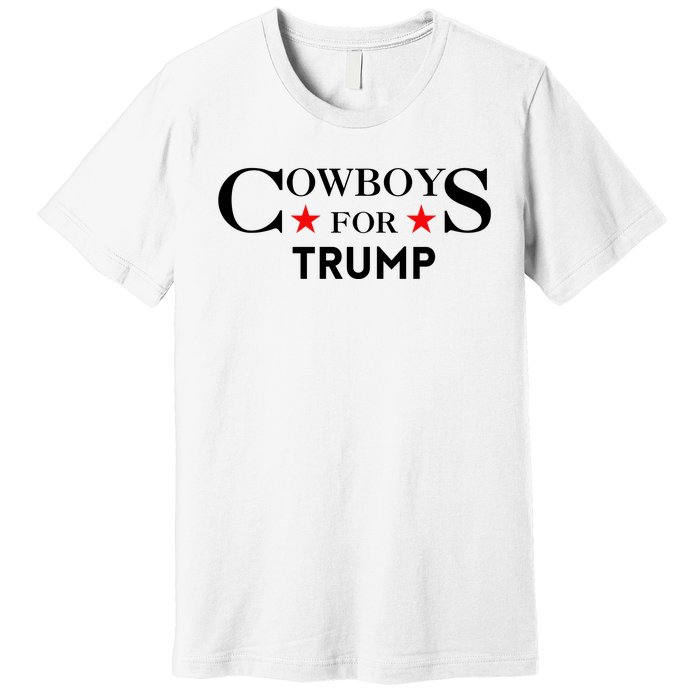 COWBOYS For Trump 2024 Premium T-Shirt